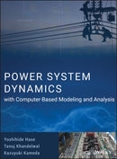 Power System Dynamics with Computer-Based Modeling and Analysis-9781119487456
