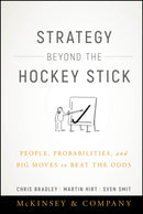 Strategy Beyond the Hockey Stick – People, Probabilities and Big Moves to Beat the Odds