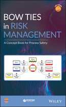 Bow Ties in Risk Management – A Concept Book for Process Safety