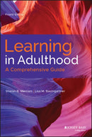 Learning in Adulthood – A Comprehensive Guide, Fourth Edition