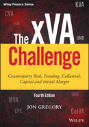 The xVA Challenge : Counterparty Risk, Funding, Collateral, Capital and Initial Margin-9781119508977
