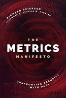 The Metrics Manifesto : Confronting Security with Data-9781119515364