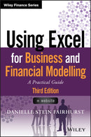 Using Excel for Business and Financial Modelling : A Practical Guide-9781119520382