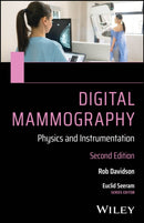 Digital Mammography : Physics and Instrumentation-9781119520818
