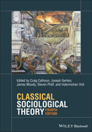 Classical Sociological Theory-9781119527367