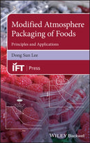 Modified Atmosphere Packaging of Foods – Principles and Applications