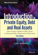 Introduction to Private Equity, Debt and Real Assets : From Venture Capital to LBO, Senior to Distressed Debt, Immaterial to Fixed Assets-9781119537380