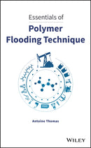 Essentials of Polymer Flooding Technique-9781119537588