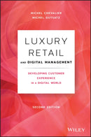 Luxury Retail and Digital Management : Developing Customer Experience in a Digital World-9781119542339
