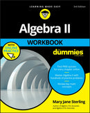 Algebra II Workbook For Dummies-9781119543114