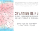 Speaking Being : Werner Erhard, Martin Heidegger, and a New Possibility of Being Human-9781119549901