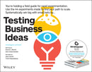 Testing Business Ideas : A Field Guide for Rapid Experimentation-9781119551447