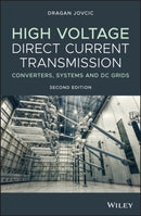 High Voltage Direct Current Transmission : Converters, Systems and DC Grids-9781119566540