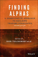 Finding Alphas – A Quantitative Approach to Building Trading Strategies, Second Edition