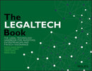 The LegalTech Book : The Legal Technology Handbook for Investors, Entrepreneurs and FinTech Visionaries-9781119574279
