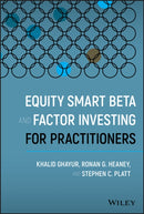 Equity Smart Beta and Factor Investing for Practitioners-9781119583226