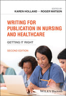 Writing for Publication in Nursing and Healthcare : Getting it Right-9781119583639