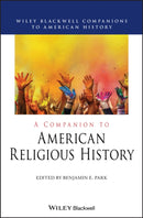 A Companion to American Religious History-9781119583691