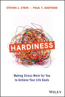 Hardiness : Making Stress Work for You to Achieve Your Life Goals-9781119584452