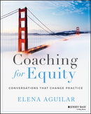 Coaching for Equity : Conversations That Change Practice-9781119592273