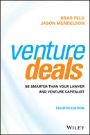 Venture Deals – Be Smarter Than Your Lawyer and Venture Capitalist, 4th Edition