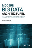 Modern Big Data Architectures : A Multi-Agent Systems Perspective-9781119597841