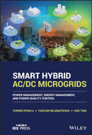 Smart Hybrid AC/DC Microgrids : Power Management, Energy Management, and Power Quality Control-9781119598374