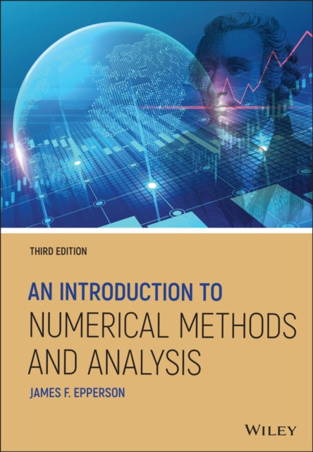 An Introduction to Numerical Methods and Analysis,  Third Edition
