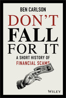 Don′t Fall for It – A Short History of Financial Scams
