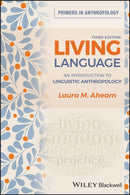 Living Language : An Introduction to Linguistic Anthropology-9781119608141