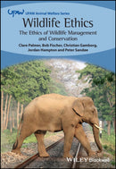 Wildlife Ethics – The Ethics of Wildlife Management and Conservation