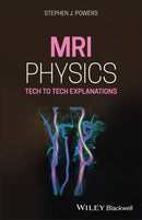 MRI Physics : Tech to Tech Explanations-9781119615026