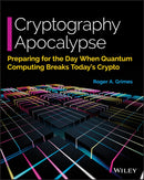 Cryptography Apocalypse : Preparing for the Day When Quantum Computing Breaks Today's Crypto-9781119618195