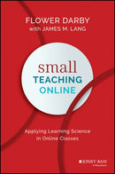 Small Teaching Online – Applying Learning Science in Online Classes