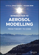 Introduction to Aerosol Modelling : From Theory to Code-9781119625650