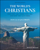 The World's Christians – Who They Are, Where They Are, and How They Got There, 2nd Edition