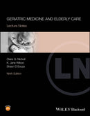 Lecture Notes: Geriatric Medicine and Elderly Care , Ninth Edition