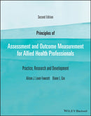 Principles of Assessment and Outcome Measurement f or Allied Health Professionals: Practice, Research  and Development, 2nd Edition