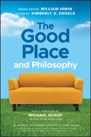 The Good Place and Philosophy : Everything is Forking Fine!-9781119633280