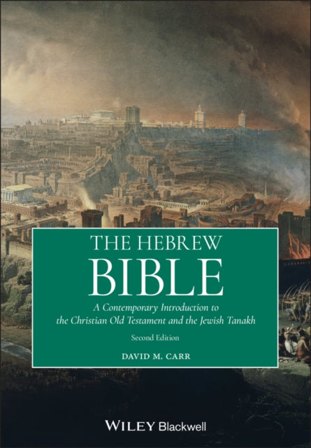 The Hebrew Bible – A Contemporary Introduction to the Christian Old Testament and the Jewish Tanakh 2nd Edition