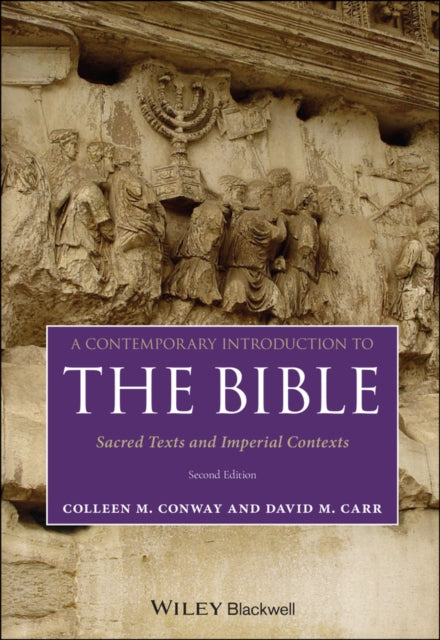 A Contemporary Introduction to the Bible : Sacred Texts and Imperial Contexts-9781119637059