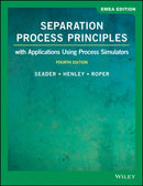 Separation Process Principles with Applications Using Process Simulators, 4eEMEA Edition