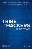 Tribe of Hackers Blue Team : Tribal Knowledge from the Best in Defensive Cybersecurity-9781119643418
