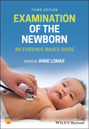 Examination of the Newborn : An Evidence-Based Guide-9781119645597