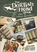 The Dogfish Head Book : 26 Years of Off-Centered Adventures-9781119649571