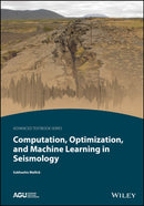 Computation, Optimization, and Machine Learning in Seismology-9781119654469