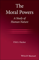 The Moral Powers : A Study of Human Nature-9781119657774