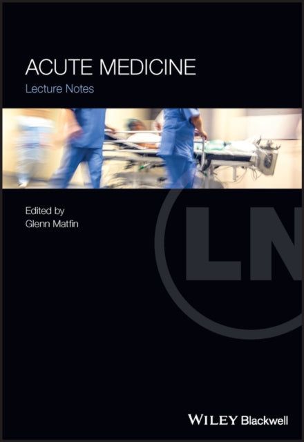 Acute Medicine : Lecture Notes-9781119672852