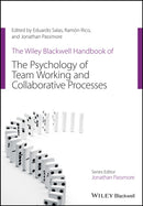 The Wiley Blackwell Handbook of the Psychology of Team Working and Collaborative Processes-9781119673705