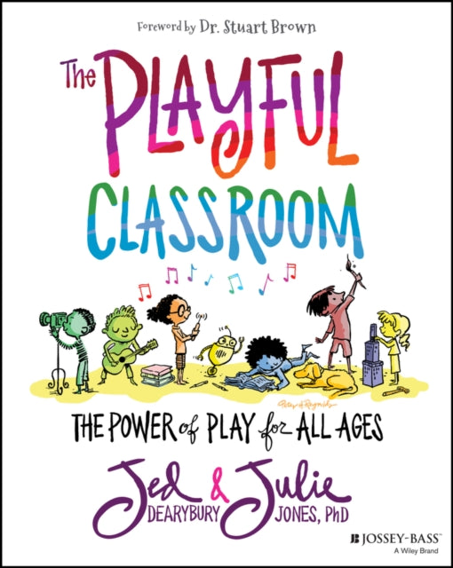 The Playful Classroom – The Power of Play for All Ages